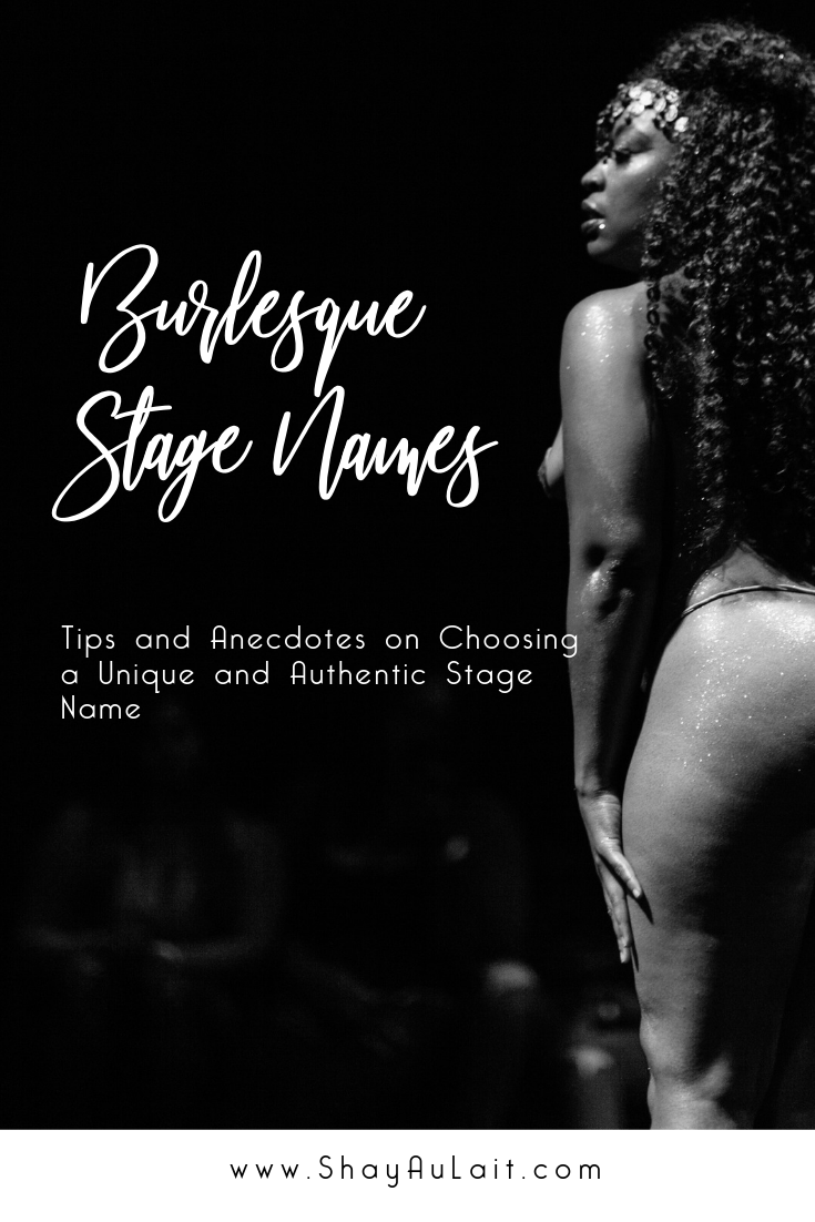 Choosing a Burlesque Stage Name - www.shayaulait.com
